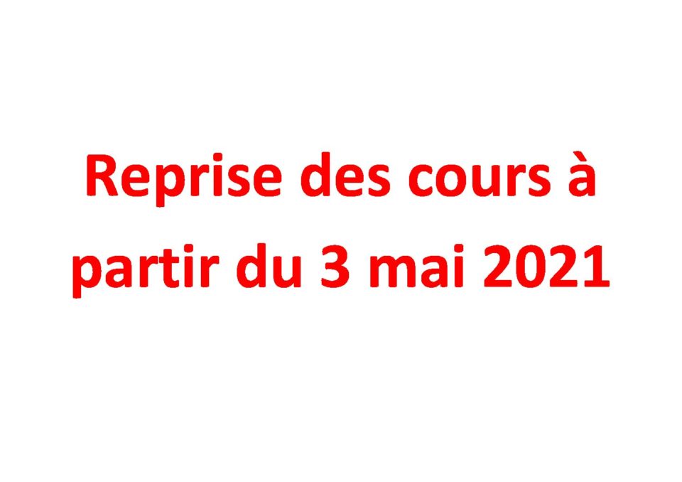 Reprise des cours à partir du 3 mai 2021